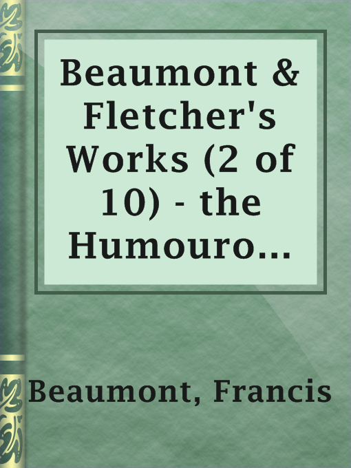 Cover image for Beaumont & Fletcher's Works (2 of 10) - the Humourous Lieutenant
